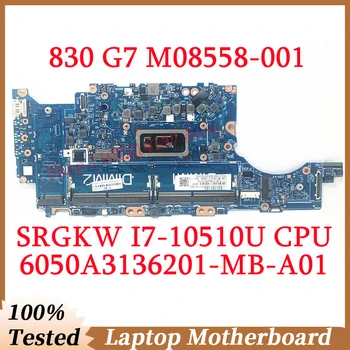 Для HP 830 G7 840 G7 M08558-001 M08558-501 M08558-601 W/SRGKW I7-10510U CPU 6050A3136201-MB-A01 (A1) Материнская плата ноутбука 100% Тест